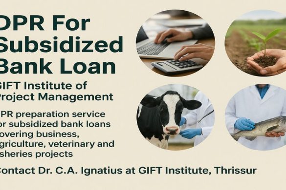 GIFT Institute : DPR for Subsidized Bank Loan – Thrissur ,Kerala